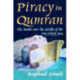 Piracy in Qumran: The Battle Over the Scrolls of the Pre-Christ Era