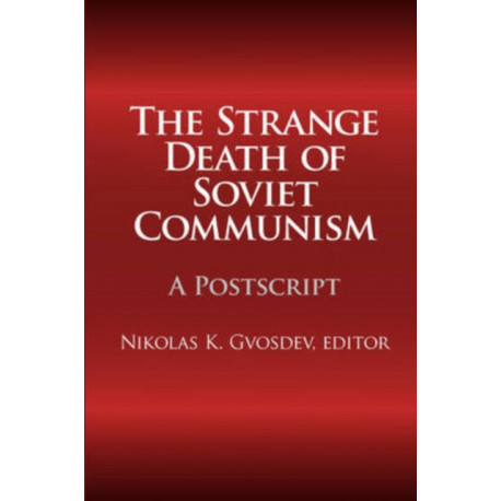 The Strange Death of Soviet Communism: A Postscript