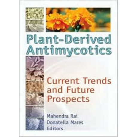 Plant-Derived Antimycotics: Current Trends and Future Prospects