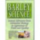 Barley Science: Recent Advances from Molecular Biology to Agronomy of Yield and Quality