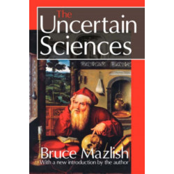 The Uncertain Sciences
