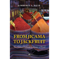 From Jicama to Jackfruit: The Global Political Economy of Food