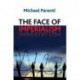 The Face of Imperialism