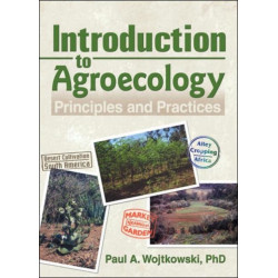 Introduction to Agroecology: Principles and Practices