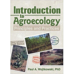 Introduction to Agroecology: Principles and Practices