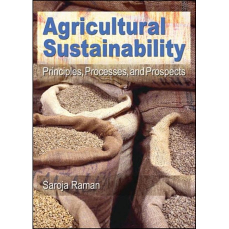 Agricultural Sustainability: Principles, Processes, and Prospects