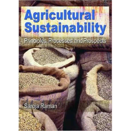 Agricultural Sustainability: Principles, Processes, and Prospects