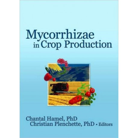 Mycorrhizae in Crop Production