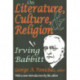 On Literature, Culture, and Religion: Irving Babbitt