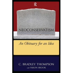 NeoConservatism: An Obituary for an Idea