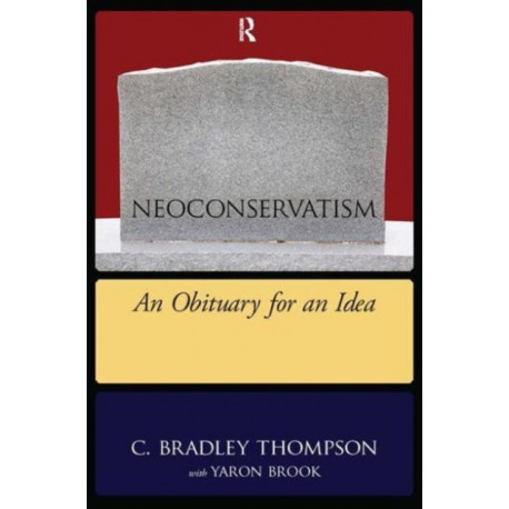 NeoConservatism: An Obituary for an Idea