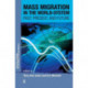 Mass Migration in the World-system: Past, Present, and Future