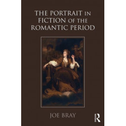 The Portrait in Fiction of the Romantic Period