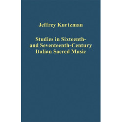 Studies in Sixteenth- and Seventeenth-Century Italian Sacred Music