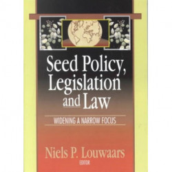 Seed Policy, Legislation and Law: Widening a Narrow Focus