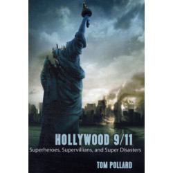Hollywood 9/11: Superheroes, Supervillains, and Super Disasters
