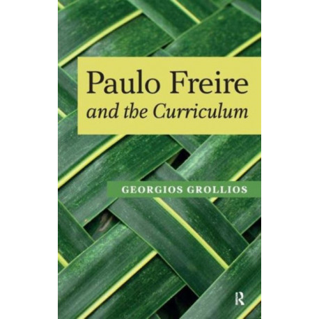 Paulo Freire and the Curriculum