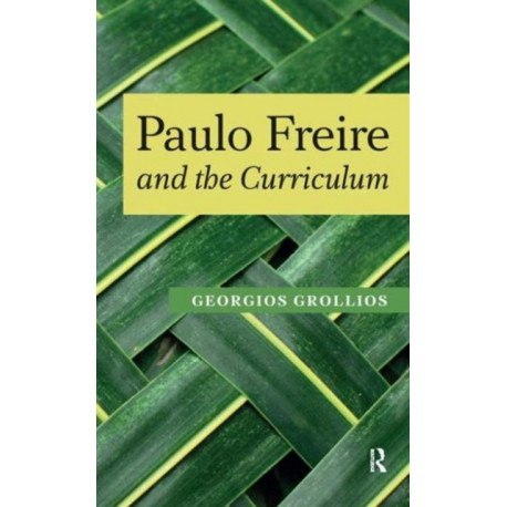Paulo Freire and the Curriculum