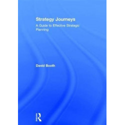 Strategy Journeys: A Guide to Effective Strategic Planning