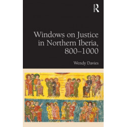 Windows on Justice in Northern Iberia, 800–1000