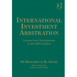 International Investment Arbitration: Lessons from Developments in the MENA Region