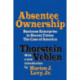Absentee Ownership: Business Enterprise in Recent Times - The Case of America