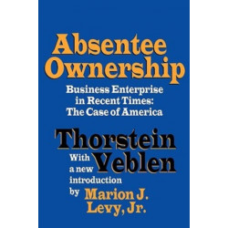 Absentee Ownership: Business Enterprise in Recent Times - The Case of America
