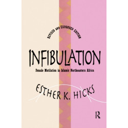 Infibulation: Female Mutilation in Islamic Northeastern Africa