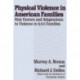 Physical Violence in American Families: Risk Factors and Adaptations to Violence in 8,145 Families