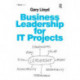 Business Leadership for IT Projects