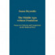 The Middle Ages without Feudalism: Essays in Criticism and Comparison on the Medieval West