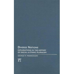 Diverse Nations: Explorations in the History of Racial and Ethnic Pluralism