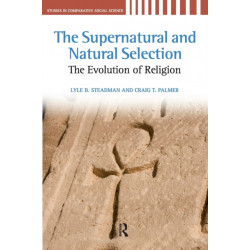 The Supernatural and Natural Selection: Religion and Evolutionary Success