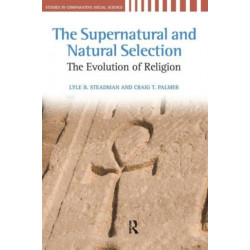 The Supernatural and Natural Selection: Religion and Evolutionary Success