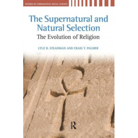 The Supernatural and Natural Selection: Religion and Evolutionary Success