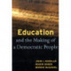 Education and the Making of a Democratic People