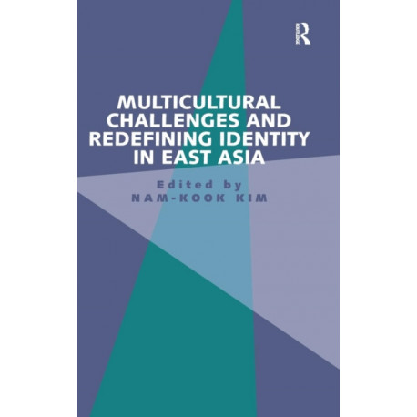 Multicultural Challenges and Redefining Identity in East Asia