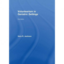 Volunteerism in Geriatric Settings