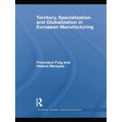 Territory, specialization and globalization in European Manufacturing