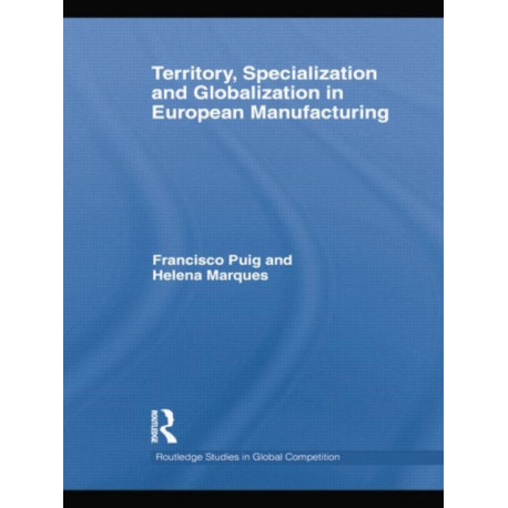 Territory, specialization and globalization in European Manufacturing