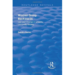 Women Going Backwards: Law and Change in a Family Unfriendly Society