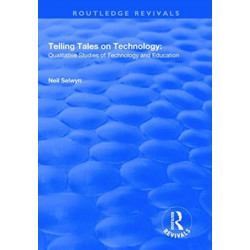 Telling Tales on Technology: Qualitative Studies of Technology and Education