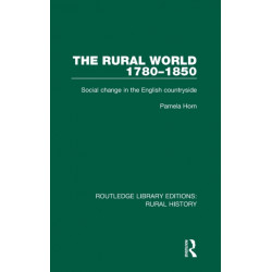The Rural World 1780-1850: Social Change in the English Countryside