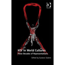HIV in World Cultures: Three Decades of Representations