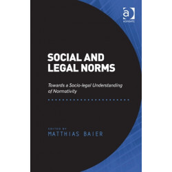 Social and Legal Norms: Towards a Socio-legal Understanding of Normativity