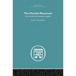 The Chartist Movement: in its Social and Economic Aspects