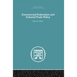 Commercial Federation & Colonial Trade Policy
