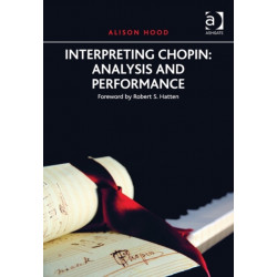 Interpreting Chopin: Analysis and Performance