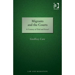Migrants and the Courts: A Century of Trial and Error?