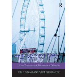 The Radicals' City: Urban Environment, Polarisation, Cohesion